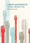 Stephanie Luce - Labor Movements: Global Perspectives - 9780745670607 - V9780745670607