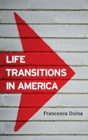 Francesco Duina - Life Transitions in America - 9780745670614 - V9780745670614