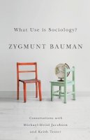Zygmunt Bauman - What Use is Sociology? - 9780745671253 - V9780745671253