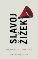 Slavoj Zizek - Demanding the Impossible - 9780745672298 - V9780745672298