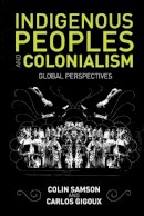 Colin Samson - Indigenous Peoples and Colonialism: Global Perspectives - 9780745672526 - V9780745672526