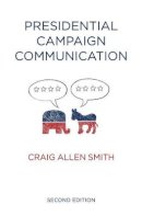 Craig Smith - Presidential Campaign Communication - 9780745680224 - V9780745680224