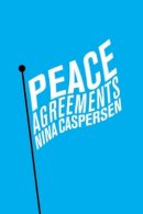 Nina Caspersen - Peace Agreements - 9780745680262 - V9780745680262