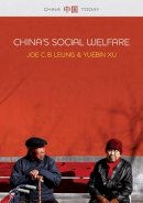 Joe C. B. Leung - China's Social Welfare - 9780745680569 - V9780745680569