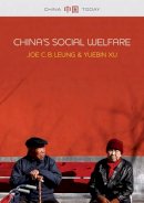 Joe C. B. Leung - China's Social Welare: The Third Turning Point (China Today) - 9780745680576 - V9780745680576