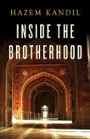 Hazem Kandil - Inside the Brotherhood - 9780745682914 - V9780745682914