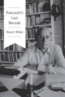 Stuart Elden - Foucault's Last Decade - 9780745683911 - V9780745683911