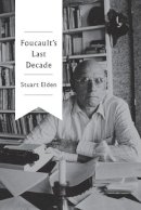 Stuart Elden - Foucault's Last Decade - 9780745683928 - V9780745683928
