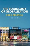Luke Martell - The Sociology of Globalization - 9780745689760 - V9780745689760