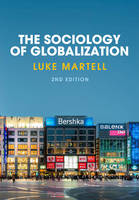 Luke Martell - The Sociology of Globalization - 9780745689777 - V9780745689777