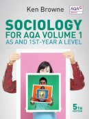 Ken Browne - Sociology for AQA: Volume 1: AS and 1st-Year A Level - 9780745691305 - V9780745691305