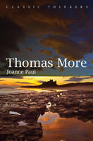Joanne Paul - Thomas More (Classic Thinkers) - 9780745692173 - V9780745692173