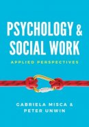 Gabriela Misca - Psychology and Social Work: Applied Perspectives - 9780745696317 - V9780745696317