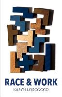 Karyn Loscocco - Race and Work (Work & Society) - 9780745696409 - V9780745696409