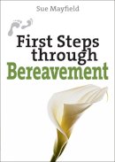 Sue Mayfield - First Steps Through Bereavement - 9780745955353 - V9780745955353
