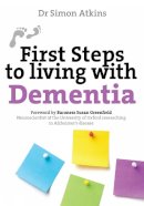 Simon Atkins - First Steps: Living with Dementia - 9780745955568 - V9780745955568