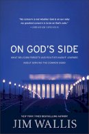 Jim Wallis - On God's Side: What Religion Forgets and Politics Hasn't Learned about Serving the Common Good - 9780745956121 - V9780745956121