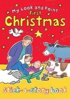 Christina Goodings - My Look and Point First Christmas Stick-a-Story Book - 9780745963969 - V9780745963969
