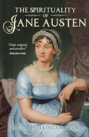 Paula Hollingsworth - The Spirituality of Jane Austen - 9780745968605 - V9780745968605