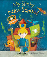 Rebecca Elliott - My Stinky New School - 9780745976303 - V9780745976303