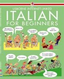 Wilkes, Angela, Shackell, J - Italian for Beginners (Language Guides) - 9780746001394 - V9780746001394