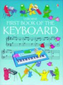 Marks, Anthony; Blundell, Kim - First Book of the Keyboard - 9780746009628 - V9780746009628