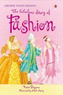 Daynes, Katie - The Fabulous Story of Fashion - 9780746069561 - V9780746069561