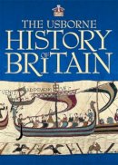 Ruth Brocklehurst - The Usborne History of Britain: With Internet Links (Internet-linked Reference) - 9780746084441 - V9780746084441
