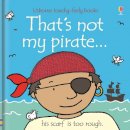 Fiona Watt - That's Not My Pirate (Touchy-Feely Board Books) (Touchy-Feely Board Books) - 9780746085240 - V9780746085240
