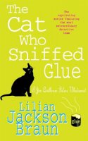 Lilian Jackson Braun - The Cat Who Sniffed Glue - 9780747233251 - V9780747233251