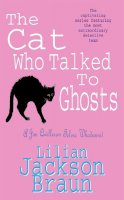Lilian Jackson Braun - The Cat Who Talked to Ghosts - 9780747234883 - V9780747234883