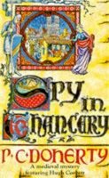 Paul Doherty - Spy in Chancery (A Medieval Mystery Featuring Hugh Corbett) - 9780747236153 - V9780747236153