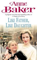Anne Baker - Like Father, Like Daughter - 9780747237662 - V9780747237662