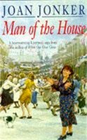 Joan Jonker - Man of the House: A touching wartime saga of life when the men come home (Eileen Gilmoss series, Book 2) - 9780747246602 - V9780747246602