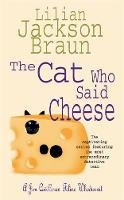 Lilian Jackson Braun - The Cat Who Said Cheese (The Cat Who... Mysteries, Book 18): A charming feline crime novel for cat lovers everywhere - 9780747249443 - V9780747249443