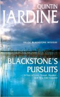 Quintin Jardine - Blackstone´s Pursuits (Oz Blackstone series, Book 1): Murder and intrigue in a thrilling crime novel - 9780747254607 - V9780747254607