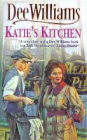 Dee Williams - Katie´s Kitchen: A compelling saga of betrayal and a mother´s love - 9780747255376 - KNH0010553