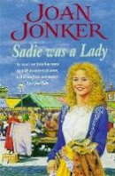 Joan Jonker - Sadie was a Lady: An engrossing saga of family trouble and true love - 9780747257172 - V9780747257172