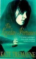 Kate Tremayne - The Loveday Fortunes (Loveday series, Book 2): Loyalties are divided in this eighteenth-century Cornish saga - 9780747264118 - V9780747264118