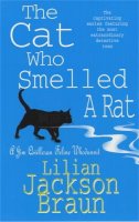 Lilian Jackson Braun - The Cat Who Smelled a Rat (The Cat Who… Mysteries, Book 23): A delightfully quirky feline whodunit for cat lovers everywhere - 9780747265054 - V9780747265054
