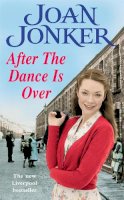 Joan Jonker - After the Dance is Over: A heart-warming saga of friendship and family (Molly and Nellie series, Book 5) - 9780747266143 - V9780747266143