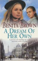 Benita Brown - A Dream of her Own: A gripping saga of love, tragedy and friendship - 9780747266181 - V9780747266181