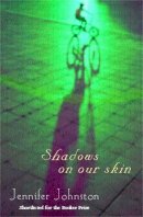 Jennifer Johnston - Shadows on our Skin - 9780747267911 - KKD0006097