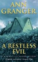 Ann Granger - A Restless Evil (Mitchell & Markby 14): An English village murder mystery of intrigue and suspicion - 9780747268048 - V9780747268048