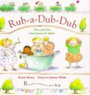 Ernest Henry - Rub-a-dub-dub: New and Best Loved Poems for Babies - 9780747526568 - V9780747526568