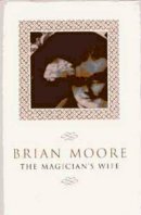 Brian Moore - The Magician´s Wife - 9780747537182 - KNW0012088