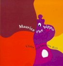 Claire Bos - Maurice the Hippo - 9780747537946 - V9780747537946