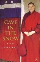 Vicki MacKenzie - Cave in the Snow: A Western Woman's Quest for Enlightenment - 9780747543893 - V9780747543893