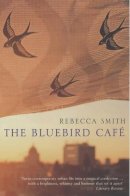 Rebecca Smith - Bluebird Cafe - 9780747557708 - KSS0001826
