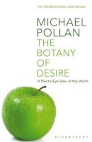 Michael Pollan - Botany of Desire - 9780747563006 - V9780747563006